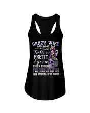 Load image into Gallery viewer, Crazy Wife I Am Who I Am Have Tattoos Pretty Eyes Thick Thighs Ladies Flowy Tank
