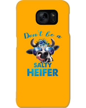 Load image into Gallery viewer, Don't Be A Salty Heifer Gift For Women Phone case
