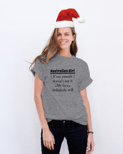 Load image into Gallery viewer, Australian  Girl My Face Definitely Will Say It For Personalized Nation Gift Guys Tee
