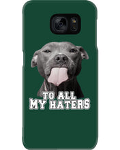 Load image into Gallery viewer, Boxer Lovers To All My Hater Meaningful Gift For Men Phone case
