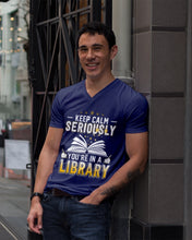 Load image into Gallery viewer, Keep Calm Seriously You're In A Library Trending Gift For Librarian Guys V-Neck
