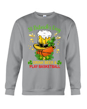 Load image into Gallery viewer, Basketball Drink Beer St Patrick's Day Gift For Basketball Lovers Sweatshirt
