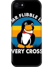 Load image into Gallery viewer, Lovely Phone Case Mr Flibble Is Very Cross Gift For Penguin Lovers Phone case
