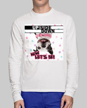 Load image into Gallery viewer, Boston Upside Down Now Let's Be Gift For Dog Lovers Unisex Long Sleeve
