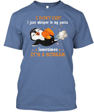 Load image into Gallery viewer, I Don't Fart I Just Whisper In My Pants Sometimes It's A Scream Custom Guys Tee
