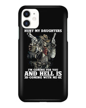Load image into Gallery viewer, I'm Coming For You And Hell Is Coming With Me Phone case
