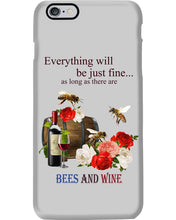 Load image into Gallery viewer, Everything Will Be Just Fine As Long As There Are Bees And Wine Gift For Bee Lovers Phone case
