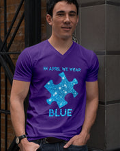 Load image into Gallery viewer, In April We Wear Blue Autism Awareness Special Custom Design Guys V-Neck
