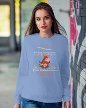 Load image into Gallery viewer, Cow I Need Somebody Who Sees The Crazy And Still Wants Me Sweatshirt

