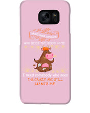 Load image into Gallery viewer, Cow I Need Somebody Who Sees The Crazy And Still Wants Me Phone case
