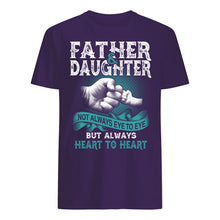Load image into Gallery viewer, Father And Daughter Always Heart To Heart Gift For Family Guys Tee
