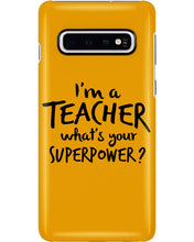 Load image into Gallery viewer, I'm A Teacher What Is You Superpower Gift For Teacher Phone case
