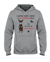 Load image into Gallery viewer, A Woman Can't Survive On Self-quarantine Alone Also Needs Mininature Pinscher Hoodie
