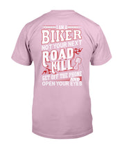 Load image into Gallery viewer, I'm A Biker Not your Next Road Kill Gift For Biker Guys Tee

