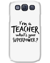 Load image into Gallery viewer, I'm A Teacher What Is You Superpower Gift For Teacher Phone case
