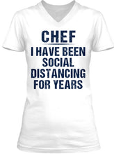 Load image into Gallery viewer, Chef I Have Been Social Distancing For Years Trending Ladies V-Neck
