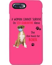 Load image into Gallery viewer, A Woman Can't Survive On Self-quarantine Alone Also Needs Boxer Phone case
