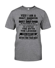 Load image into Gallery viewer, A Crazy Daughter Have The Best  July   Dad Ever For Birthday Gift Guys Tee
