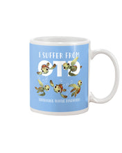 Load image into Gallery viewer, I Suffer From Obsessive Turtle Disorder Gift For Turtle Lovers Mug
