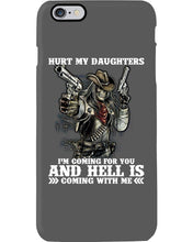 Load image into Gallery viewer, I'm Coming For You And Hell Is Coming With Me Phone case
