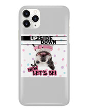 Load image into Gallery viewer, Boston Upside Down Now Let's Be Gift For Dog Lovers Phone case
