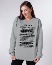 Load image into Gallery viewer, I'm A Stuborn Daughter But Not Yours I Am The Property Of a Freaking Awesome Sweatshirt

