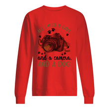 Load image into Gallery viewer, All I Need IS Love And A Camera And A Dog Gift For Dog Lovers Sweatshirt
