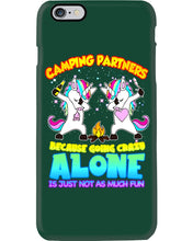 Load image into Gallery viewer, Camping Partners Because Going Crazy Alone Is Just Not As Much Fun Phone case
