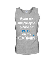 Load image into Gallery viewer, If You See Me Collapse Please Hit Pause On My Garmin Unisex Tank Top
