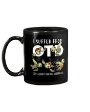 Load image into Gallery viewer, I Suffer From Obsessive Turtle Disorder Gift For Turtle Lovers Mug
