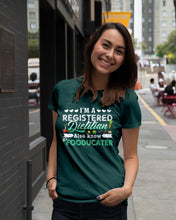 Load image into Gallery viewer, I'm A Registered Dietitian Also Know Fooducater Trending Ladies Tee
