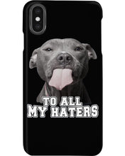Load image into Gallery viewer, Boxer Lovers To All My Hater Meaningful Gift For Men Phone case
