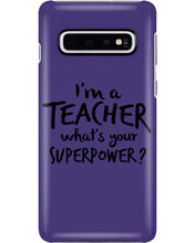 Load image into Gallery viewer, I'm A Teacher What Is You Superpower Gift For Teacher Phone case

