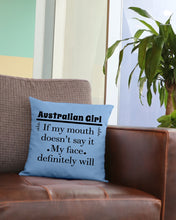 Load image into Gallery viewer, Australian  Girl My Face Definitely Will Say It For Personalized Nation Gift Pillow Cover
