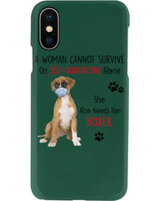 Load image into Gallery viewer, A Woman Can't Survive On Self-quarantine Alone Also Needs Boxer Phone case
