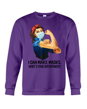 Load image into Gallery viewer, I Can Make It What's Your Superpower Special Custom Design Sweatshirt
