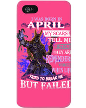 Load image into Gallery viewer, I Was Born In April My Scars Tell Me A Story Trending Phone case
