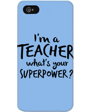 Load image into Gallery viewer, I'm A Teacher What Is You Superpower Gift For Teacher Phone case

