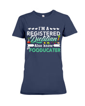 Load image into Gallery viewer, I'm A Registered Dietitian Also Know Fooducater Trending Ladies Tee
