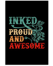 Load image into Gallery viewer, Inked Proud And Awesome Gift For Tattoo Lovers Vertical Poster
