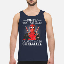 Load image into Gallery viewer, Deadpool I Almost Had To Socialize Gift For Fans Unisex Tank Top
