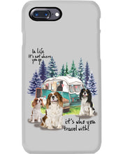 Load image into Gallery viewer, Cavalier King It's Who You Travel With Gift For Dog Lovers Phone case
