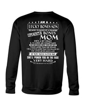 Load image into Gallery viewer, I Am A Lucky Bonus Son Because I'm Raised By A Freaking Awesome Mom Sweatshirt
