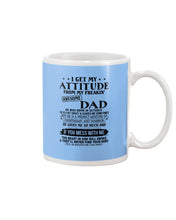 Load image into Gallery viewer, I Get My Attitude From My October     Freaking Awesome Dad For Birthday Gift Mug
