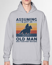 Load image into Gallery viewer, Assuming I'm Just An Old Man Was Your First Mistake Gift For Horse Lovers Hoodie
