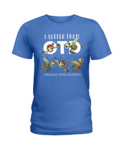 Load image into Gallery viewer, I Suffer From Obsessive Turtle Disorder Gift For Turtle Lovers Ladies Tee
