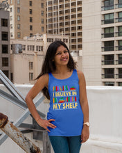 Load image into Gallery viewer, I Believe In My Shelf Trending For Book Lovers Ladies Flowy Tank
