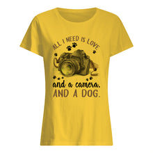 Load image into Gallery viewer, All I Need IS Love And A Camera And A Dog Gift For Dog Lovers Ladies Tee

