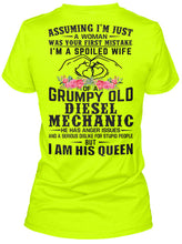 Load image into Gallery viewer, Assuming I'm Just A Woman - I'm A Spoiled Wife Of A Grumpy Old Diesel Mechanic Ladies Tee
