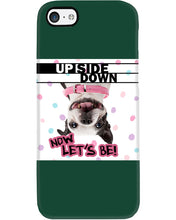 Load image into Gallery viewer, Boston Upside Down Now Let's Be Gift For Dog Lovers Phone case
